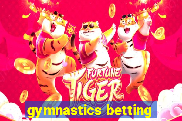 gymnastics betting